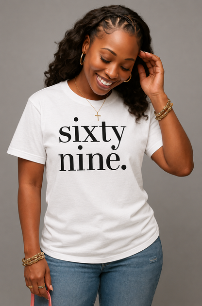 Sixty Nine. Tee