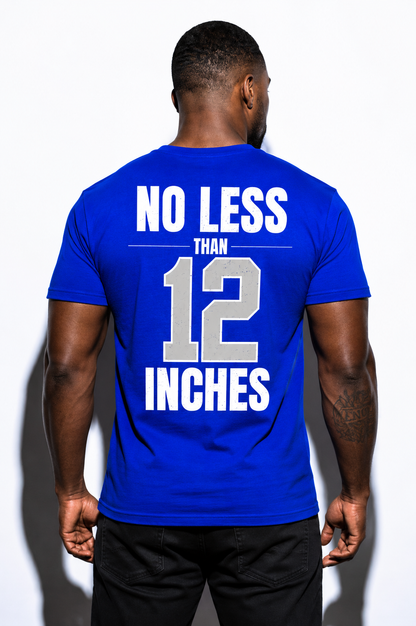 NO LESS THAN 12! Tee
