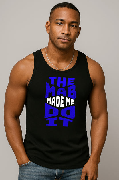 The MAB Made Me Do It Tank