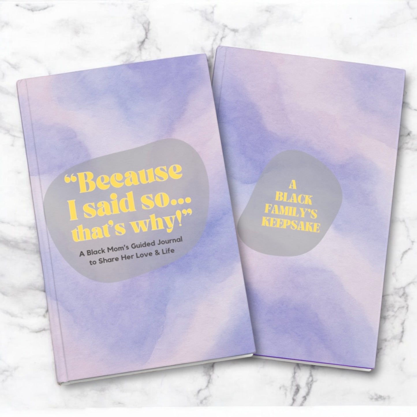 Because I Said So… That’s Why!-A Black Mom's Guided Journal To Share Her Love & Life: A Black Family's Keepsake