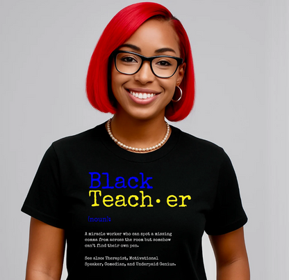 The BLACK Teacher Defined: Greater Edition
