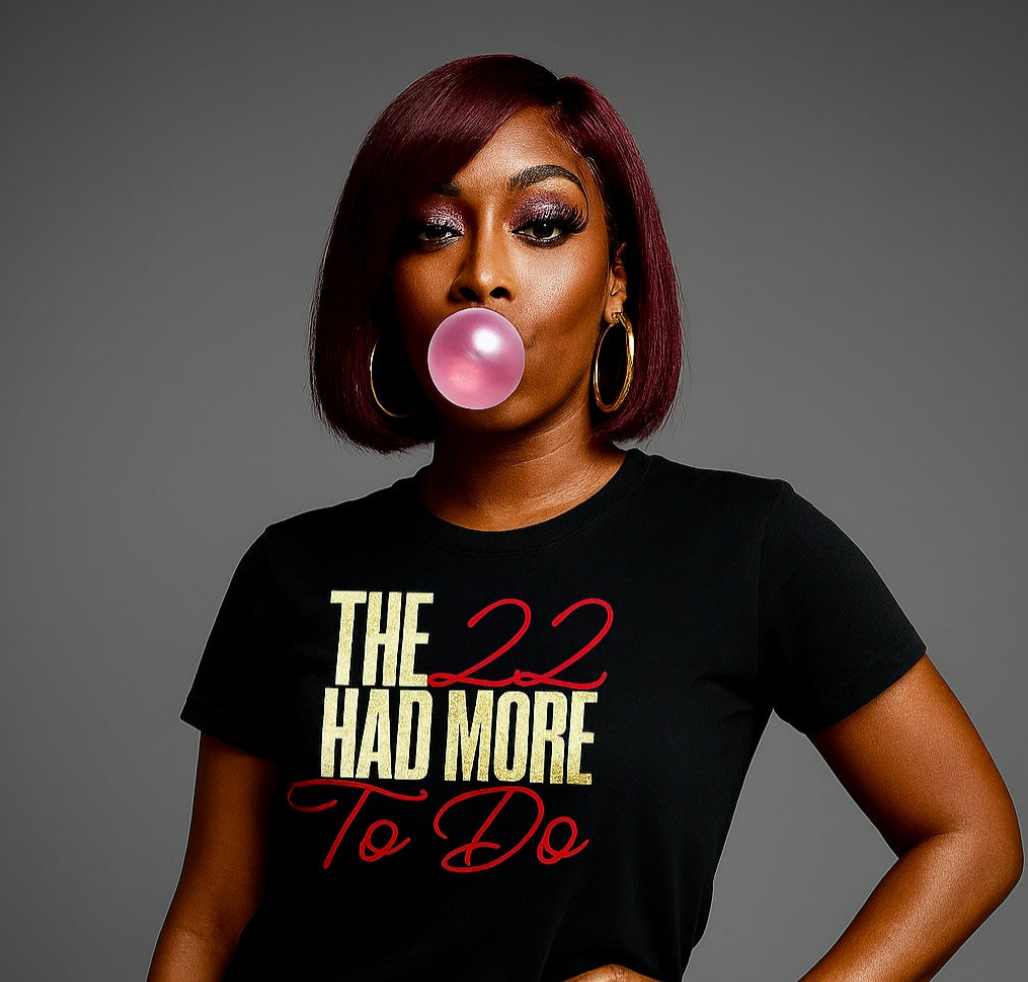 The 22 Had More To Do - T Shirt Unisex Cut