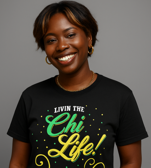 Livin the Chi Life - Tee for Chi Eta Phi