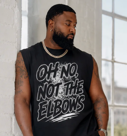 Oh No, Not The Elbows Tank