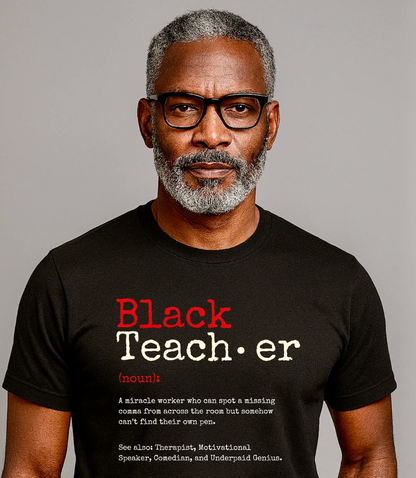 The BLACK Teacher Defined - Achievers Edition