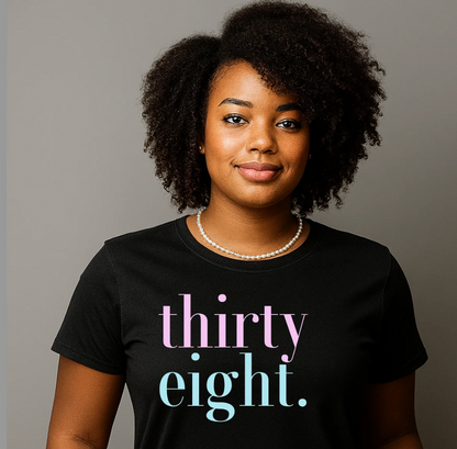 thirty eight. Tee
