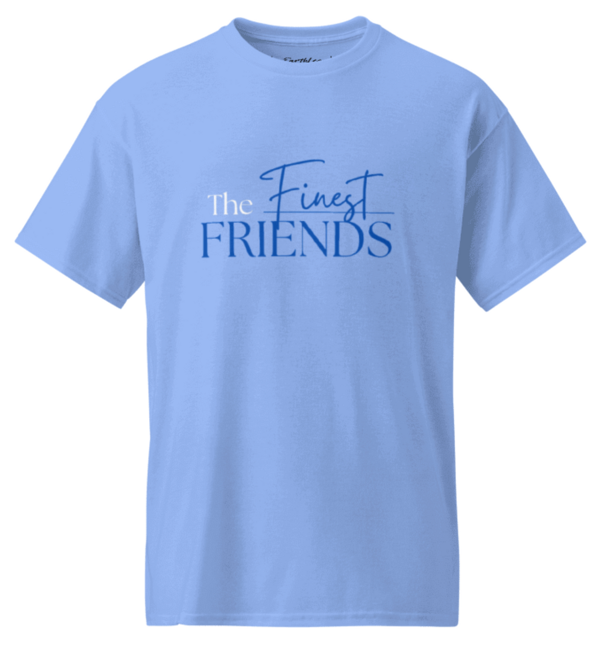 The FINEST Friends Tee — Clearance